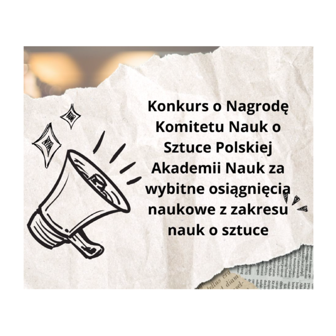 Konkurs o Nagrodę Komitetu Nauk o Sztuce Polskiej Akademii Nauk za wybitne osiągnięcia naukowe z zakresu nauk o sztuce